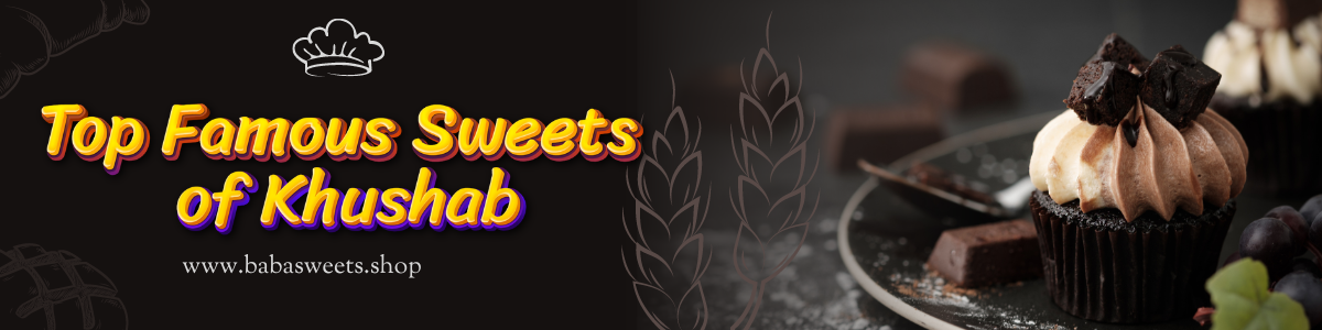 Top Famous Sweets of Khushab